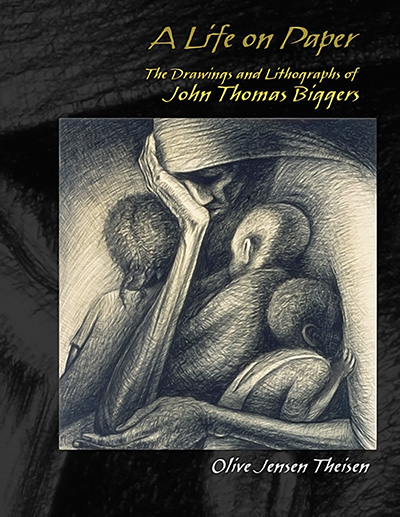 Bookcover: A Life on Paper: The Drawings and Lithographs of John Thomas Biggers