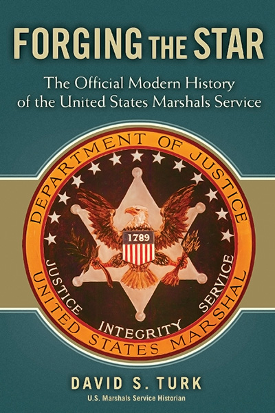 Bookcover: Forging the Star: The Official Modern History of the United States Marshals Service
