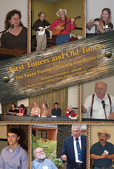 Bookcover: First Timers and Old Timers: The Texas Folklore Society Fire Burns On