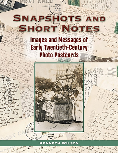 Bookcover: Snapshots and Short Notes: Images and Messages of Early Twentieth-Century Photo Postcards