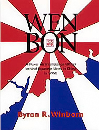 Bookcover: Wen Bon: A Naval Air Intelligence Officer behind Japanese Lines in China in WWII