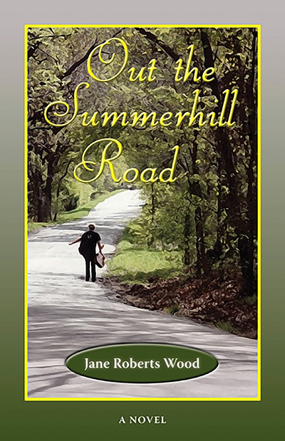 Bookcover: Out the Summerhill Road: A Novel